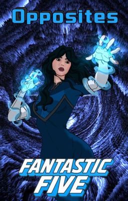 Fantastic Five: Противоположности 