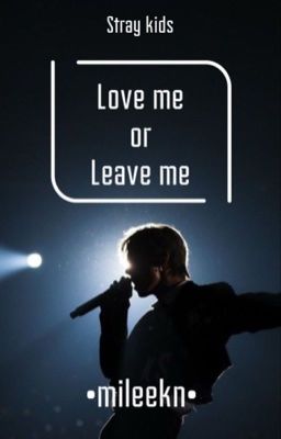 Love me or leave me 